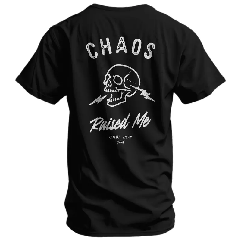 Chaos Raised Me Men's T-Shirt 1