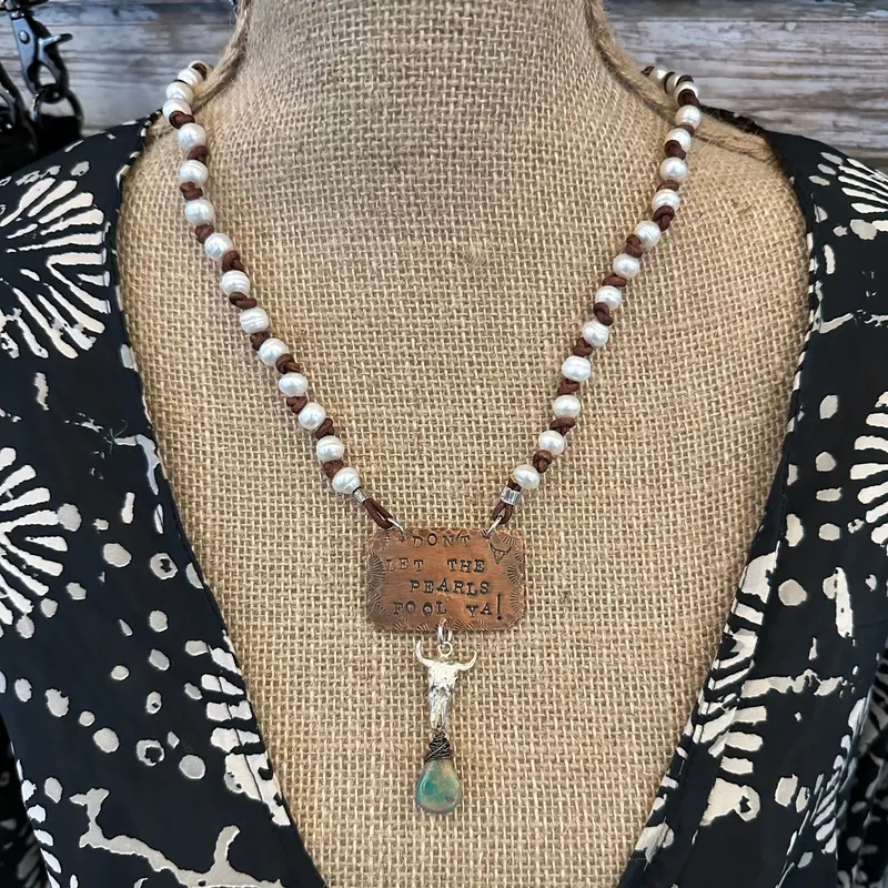 Don't Let The Pearls Fool Ya Handmade Necklace For Bourbon Cowgirl 1