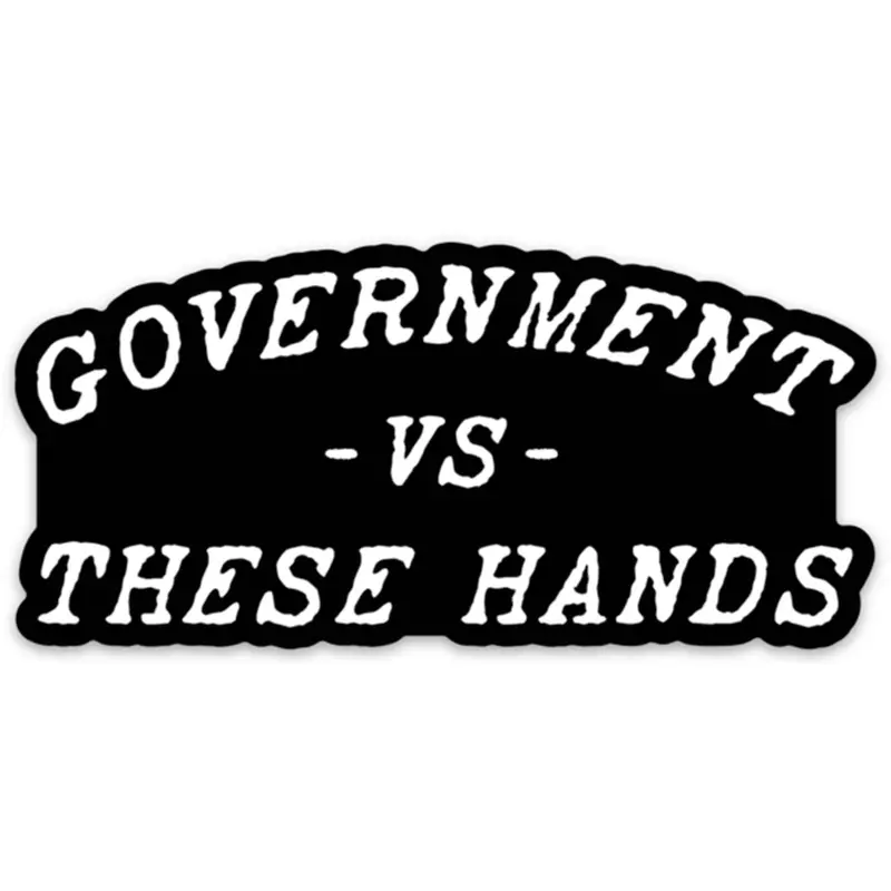 Government -Vs- These Hands Decal 1