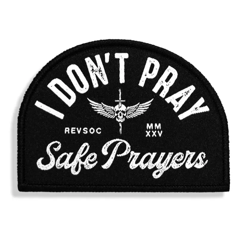 I Don't Pray Safe Prayers Velcro Patch 1