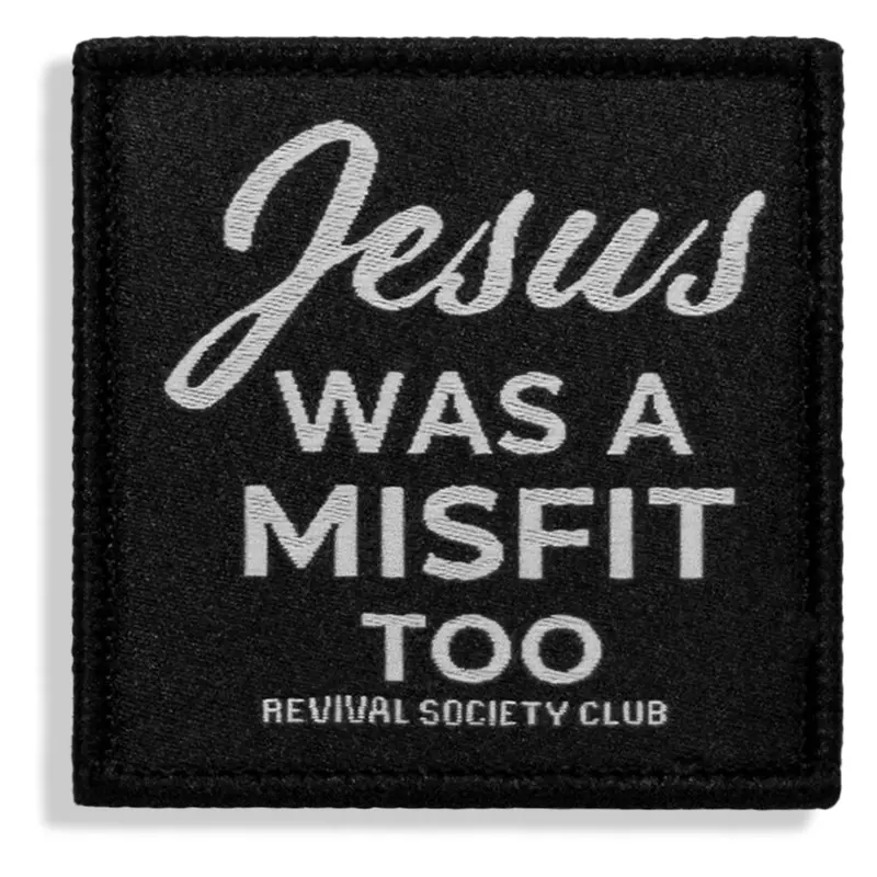 Jesus Was A Misfit Too Velcro Patch 1