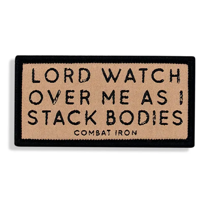 Lord Watch Over Me As I Stack Bodies Soft Velcro Patch 2