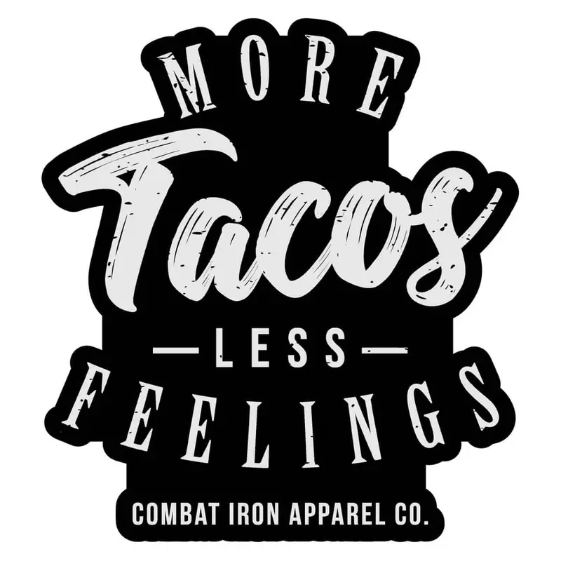 More Tacos. Less Feelings. Decal 1