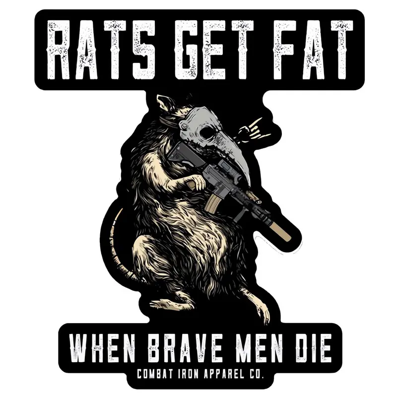 Rats Get Fat When Grown Men Die Decal 1