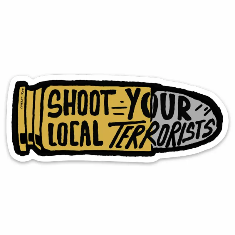 Shoot Your Local Terrorists 2.0 Decal 1
