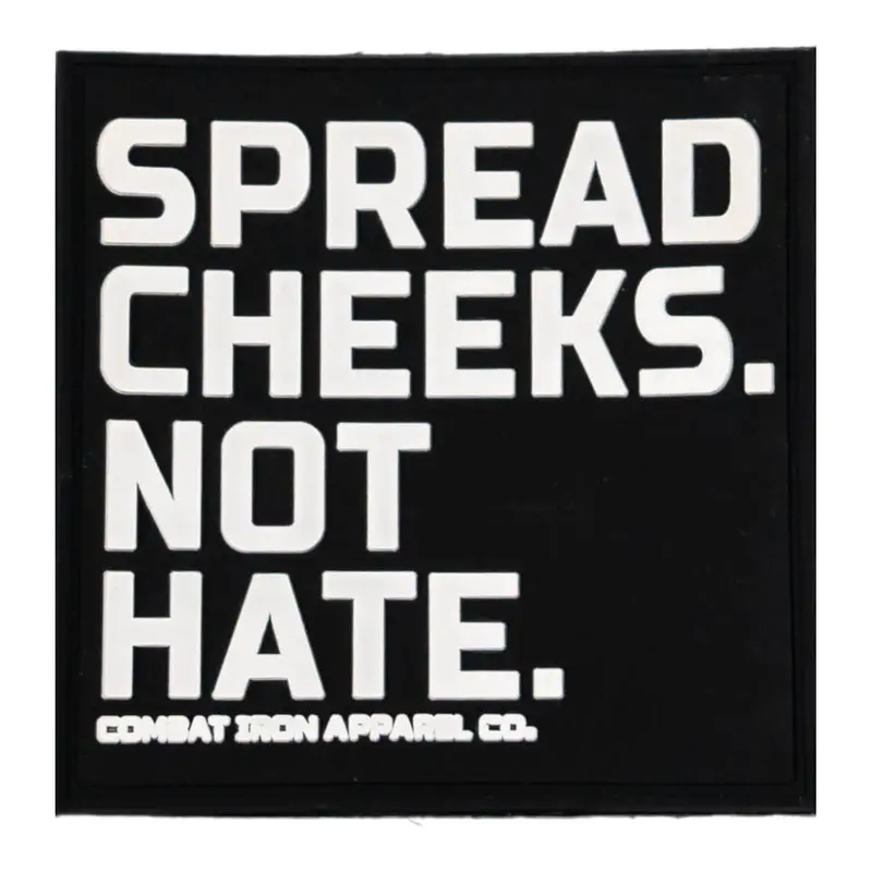 Spread Cheeks. Not Hate. Pvc Patch 1