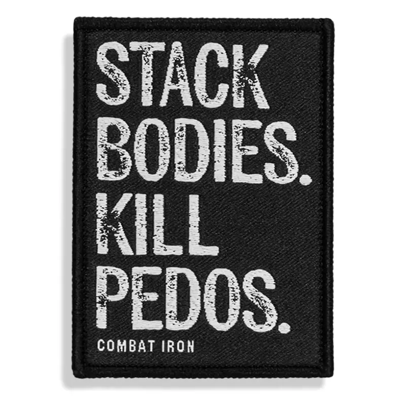 Stack Bodies. Kill Pedos Velcro Patch 1