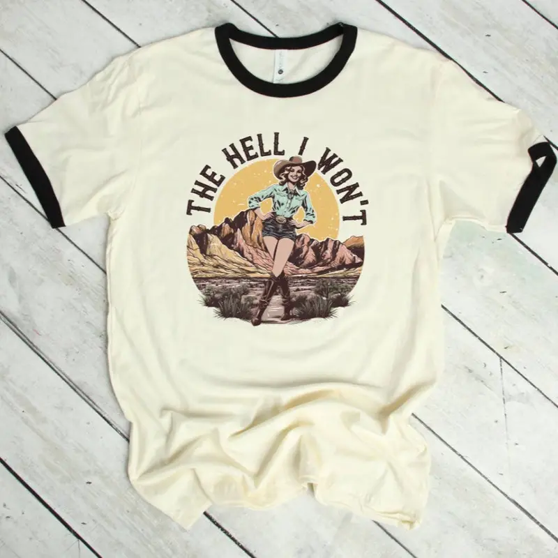 The Hell I Won't Ringer Tee 1