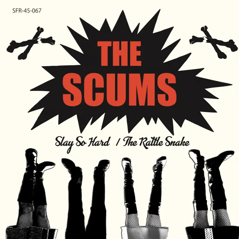 The Scums - Slay So Hard / The Rattle Snake 7Inch Single Record 1