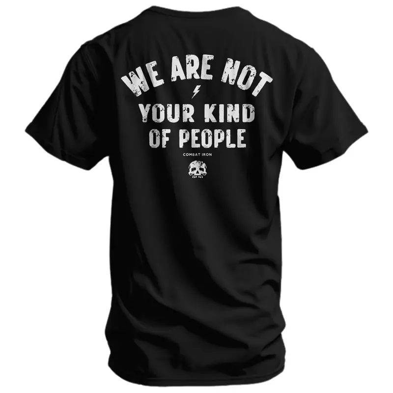 We Are Not Your Kind Of People Men's T-Shirt 1